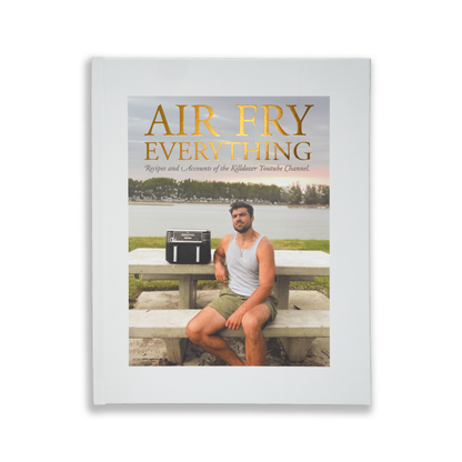 Killdozer Air-Fry Everything Cookbook