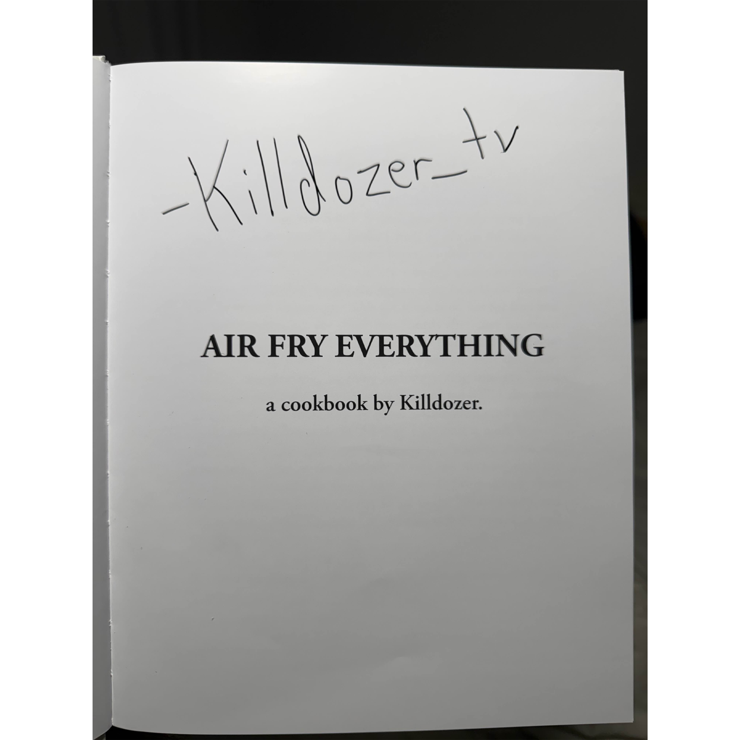Killdozer Air-Fry Everything Cookbook