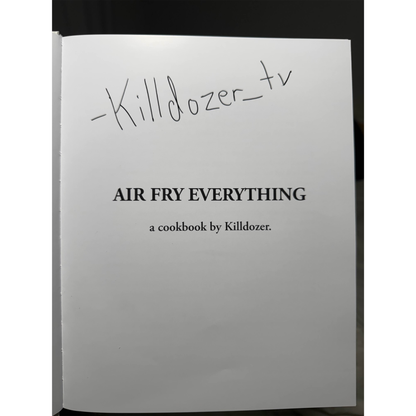 Killdozer Air-Fry Everything Cookbook